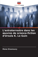L'extraterrestre dans les oeuvres de science-fiction d'Ursula K. Le Guin (French Edition) 6208234131 Book Cover