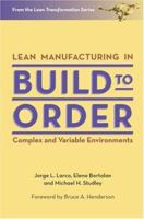 Lean Manufacturing in Build to Order, Complex and Variable Environments (Lean Transformation) (Lean Transformation) 1892538415 Book Cover