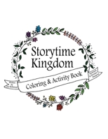 Storytime Kingdom: Coloring & Activity Book 1589303199 Book Cover