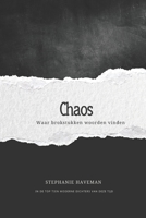 Chaos: Waar brokstukken woorden vinden (Dutch Edition) B0FK4F1JH8 Book Cover