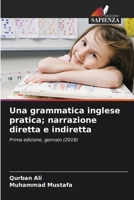 Una grammatica inglese pratica; narrazione diretta e indiretta 6205300427 Book Cover
