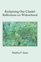 Reclaiming Our Citadel: Reflections on Widowhood 0595432336 Book Cover
