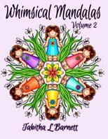 Whimsical Mandalas 2: Adult Coloring Book 1794001409 Book Cover