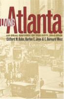 Living Atlanta: An Oral History of the City, 1914-1948 0820316970 Book Cover