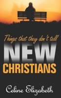 Things That They Don't Tell New Christians 1092414444 Book Cover