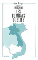 Indochine: Les combats oubliés 2738411088 Book Cover