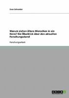 Warum ziehen ältere Menschen in ein Heim? Ein Überblick über den aktuellen Forschungsstand 3638731472 Book Cover