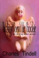 This Angel Doesn't Like Chocolate 159133120X Book Cover