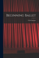 Beginning Ballet 1014716780 Book Cover