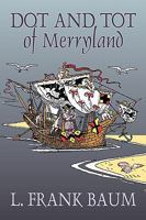 Dot and Tot of Merryland 1983527955 Book Cover