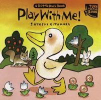 Play With Me! (Dottie Duck) 184270639X Book Cover