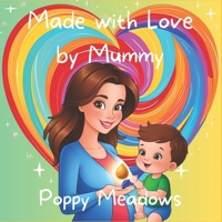 Made with Love by Mummy B0F3TBDLW2 Book Cover