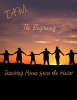 The Beginning: Inspiring Poems from the Heart 1450066232 Book Cover