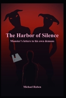 The Harbor of Silence: Monster’s Letters to His Own Demons B0CSXCXB3L Book Cover