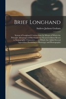 Brief Longhand: A System Of Longhand Contractions 1164591460 Book Cover