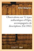 Observations sur 51 types authentiques d'Opiz, accompagnées de descriptions. Mémoire 2 2418279375 Book Cover