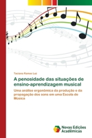A Penosidade Das Situacoes de Ensino-Aprendizagem Musical 3639899016 Book Cover