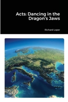 Acts: Dancing in the Dragon's Jaws 1329298691 Book Cover