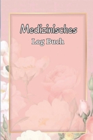 Medikamenten-Logbuch: Medikamentenaufzeichnungsbuch von Montag bis Sonntag Tägliches Medikationstabellenbuch mit Kontrollkästchen 1803846461 Book Cover