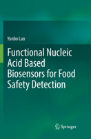 Functional Nucleic Acid Based Biosensors for Food Safety Detection 9811082189 Book Cover