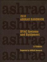 Ashrae Handbook 2016: HVAC Systems and Equipment: SI Edition (Ashrae Handbook of Heating, Ventilating and Air-Conditioning Systems and Equipment Si) 193920027X Book Cover