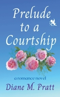 Prelude to a Courtship B0BD2XNYRP Book Cover