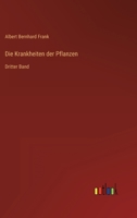 Die Krankheiten der Pflanzen: Dritter Band 3368235451 Book Cover