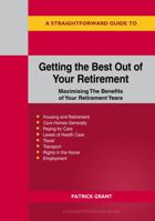 A Straightforward Guide to Getting the Best Out of Your Retirement 1802364358 Book Cover