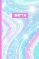 Sketch: A Magical Unicorn Sketch Book for fans of Cupcakes, Doodles, Llamas, Caticorns and Rainbows A Fun Art book for Elementary, Middle School and High School Girls 1676547630 Book Cover