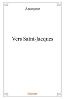 Vers Saint-Jacques (French Edition) 2414259477 Book Cover