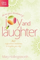 The One Year Devotional of Joy and Laughter: 365 Inspirational Meditations to Brighten Your Day 141433639X Book Cover