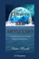 El Nuevo Ser Humano B0B9QM98FQ Book Cover