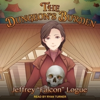The Dungeon's Burden (The Slime Dungeon Chronicles) (Volume 4) 198367818X Book Cover