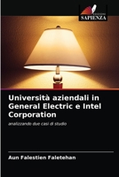 Università aziendali in General Electric e Intel Corporation: analizzando due casi di studio 6203485306 Book Cover
