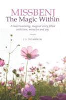 Missbenj: The Magic Within 1489711333 Book Cover