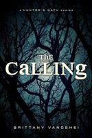 The Calling: A Hunter's Oath 1497595096 Book Cover