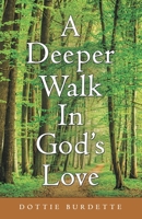 A Deeper Walk in God’s Love 1664267301 Book Cover