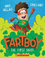Fartboy #1: The First Sniff 1743832613 Book Cover