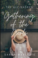 The All-Sacred Gathering of the Girls 1684747929 Book Cover