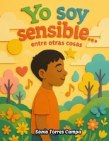 Soy sensible...entre otras cosas. B0FSDM1VKB Book Cover