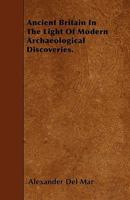 Ancient Britain in the Light of Modern Arch�ological Discoveries 1116998017 Book Cover