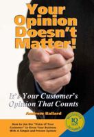Your Opinion Doesn't Matter 0979004209 Book Cover