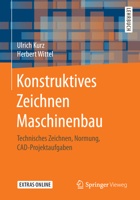 Konstruktives Zeichnen Maschinenbau: Technisches Zeichnen, Normung, Cad-Projektaufgaben 3658172568 Book Cover