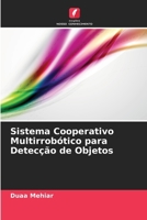 Sistema Cooperativo Multirrobótico para Detecção de Objetos (Portuguese Edition) 6209796389 Book Cover