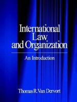 International Law and Organization: An Introduction 0761901892 Book Cover