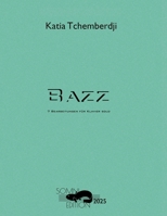 Katia Tchemberdji Bazz: 7 Bearbeitungen für Klavier solo (German Edition) 3948061122 Book Cover