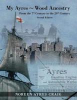 My Ayres - Wood Ancestry: From the 7th Century to the 20th Century 197394457X Book Cover