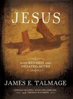 Jesus the Christ: With Revised and Updated Notes 1462116450 Book Cover