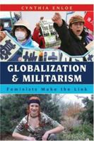 Globalization and Militarism: Feminists Make the Link (Globalization) 1442265442 Book Cover