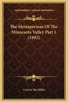 The Metaspermae Of The Minnesota Valley Part 1 1120966507 Book Cover